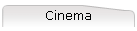 Cinema